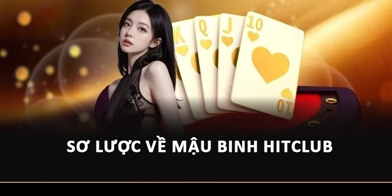 Sơ lược về Mậu Binh Hitclub